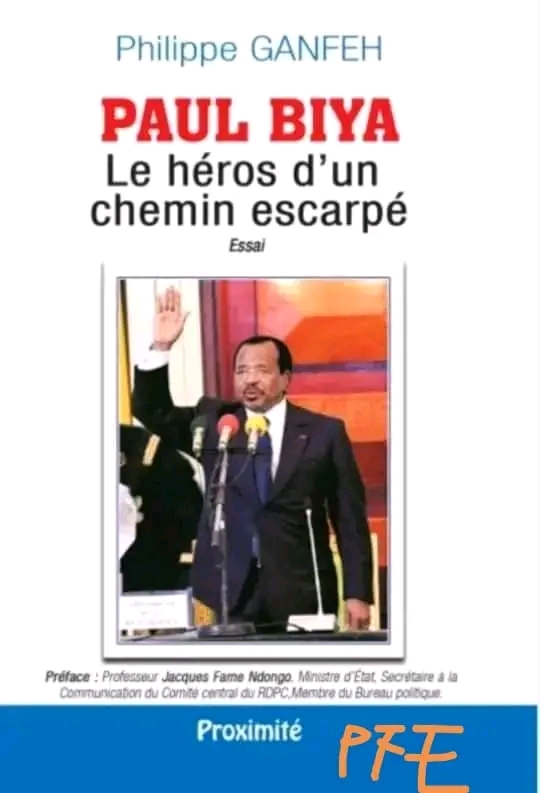 Cameroun/Littérature : Dédicace de « Paul Biya, le héros d’un chemin escarpé » en Hommage au père du Renouveau ce 13 février à Yaoundé !